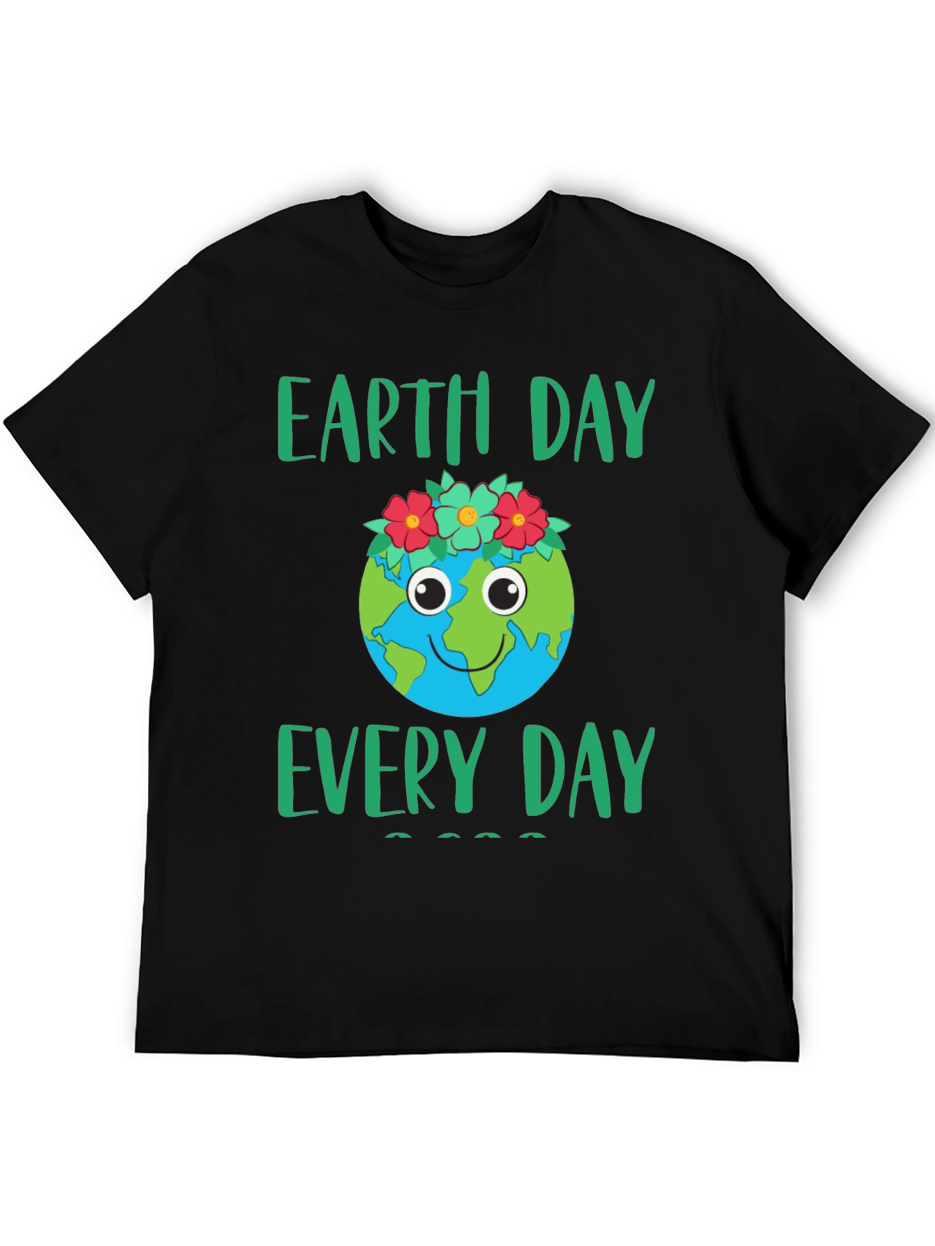 Earth Day Everyday T-Shirt