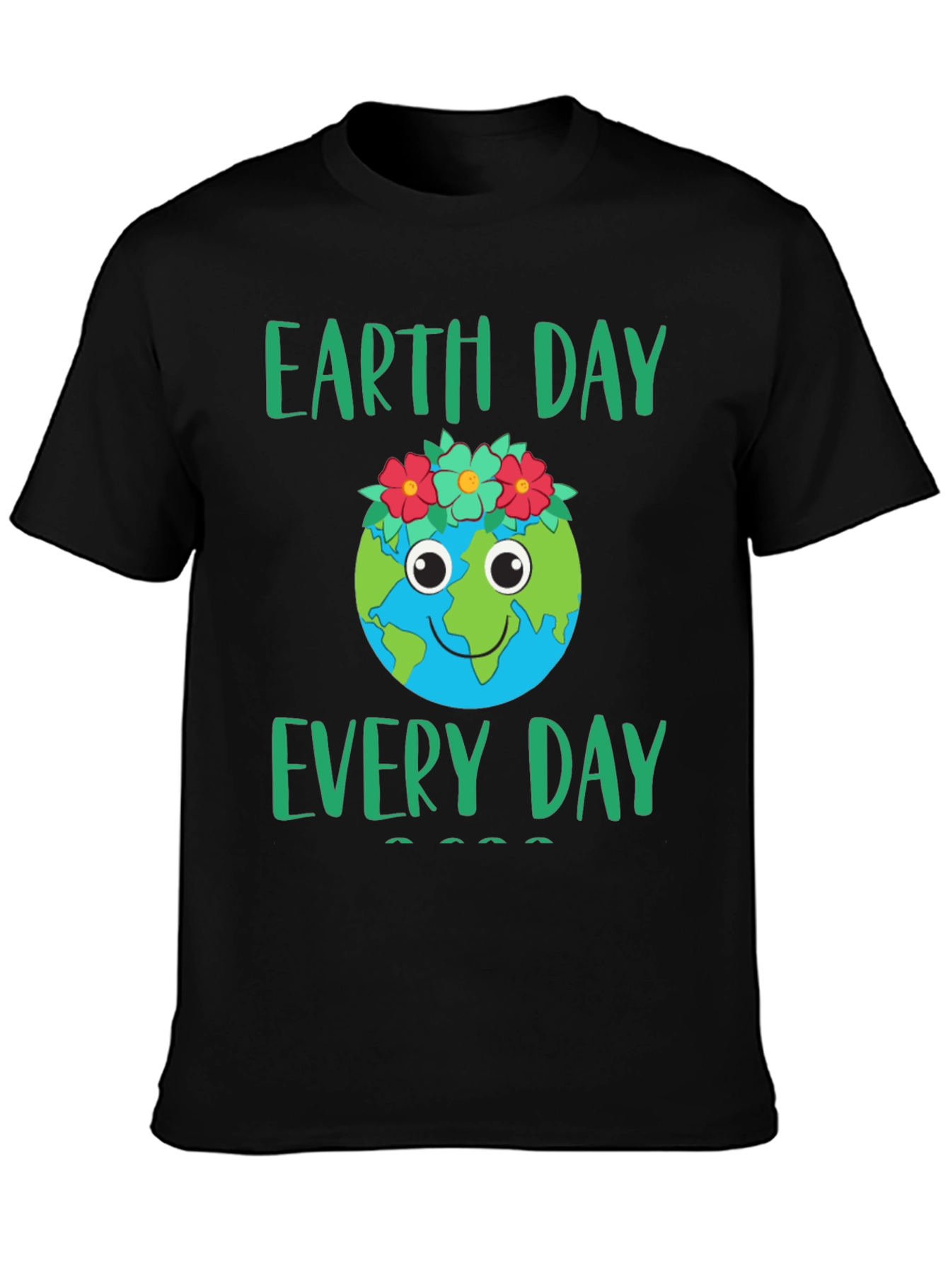 Earth Day Everyday T-Shirt