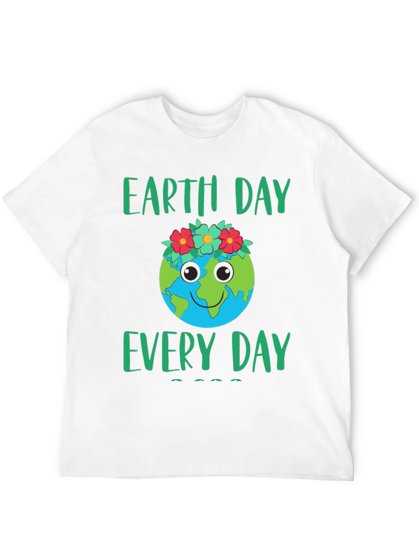 Earth Day Everyday T-Shirt