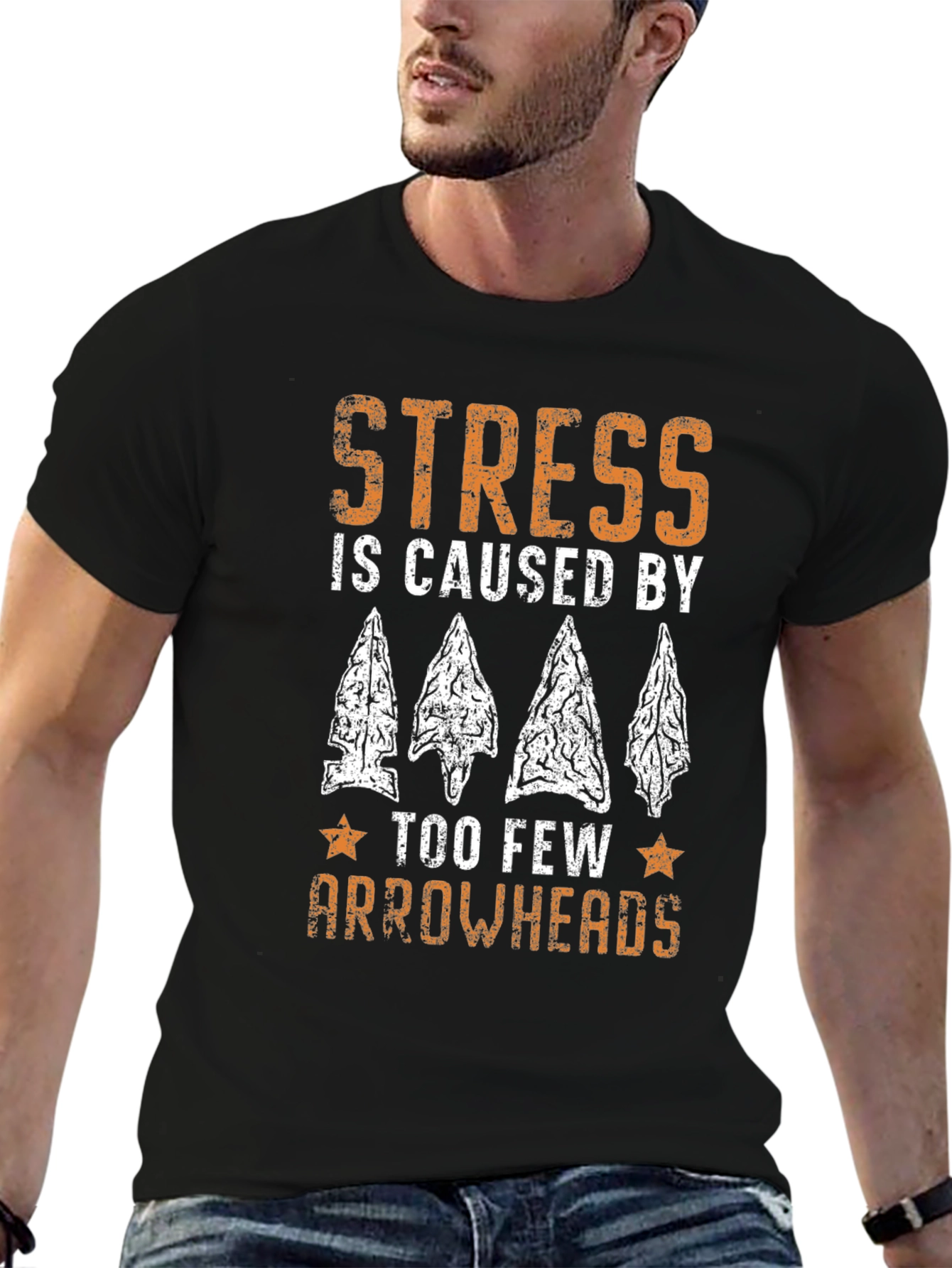 Stress is Caused By Too Few Arrowheads T-Shirt