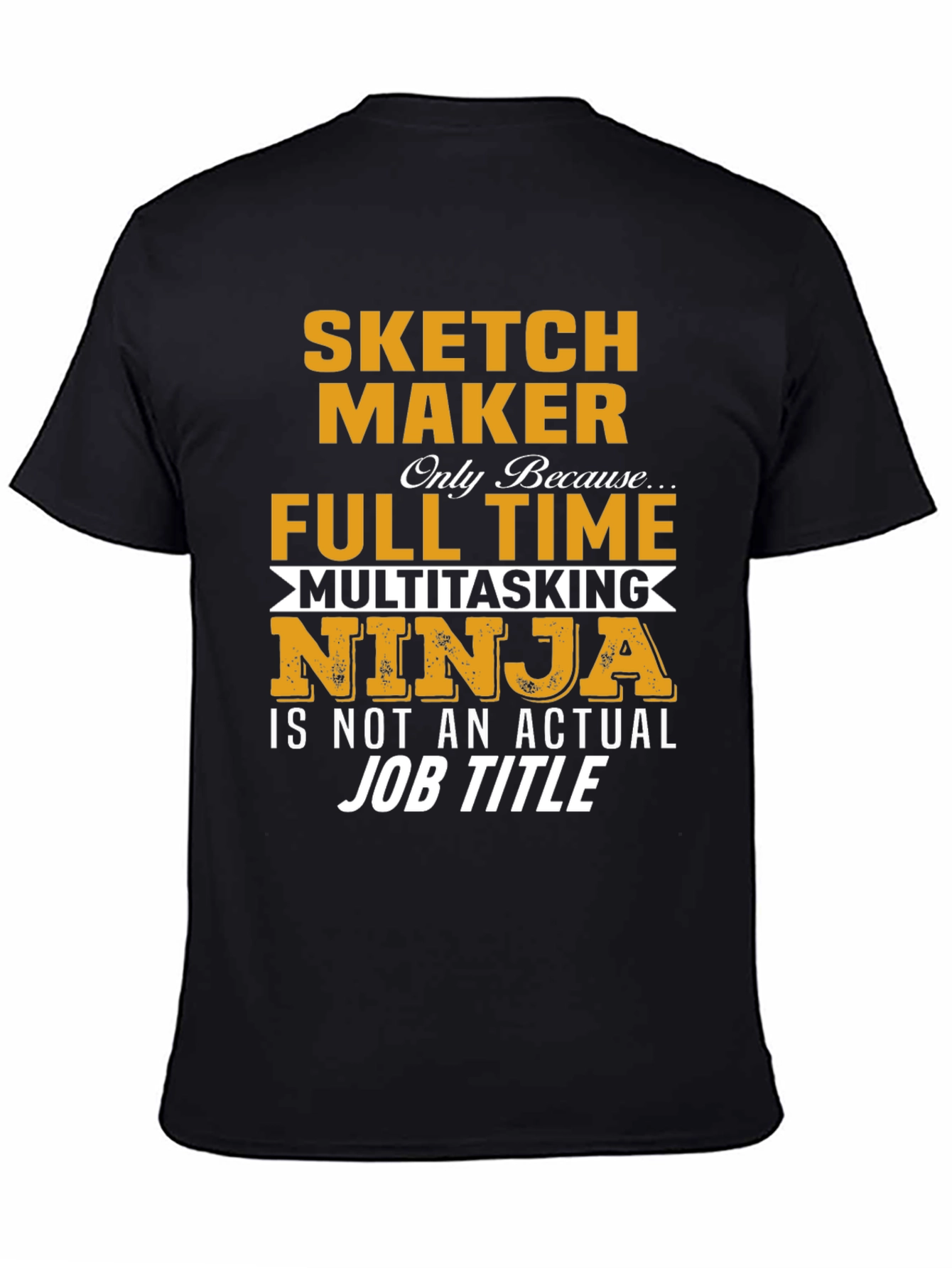 Sketch Maker Full Time Ninja T-Shirt