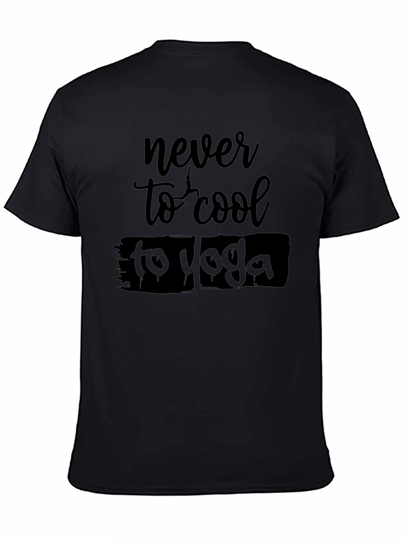 Never Too Cool Yoga Graphic Black T-Shirt