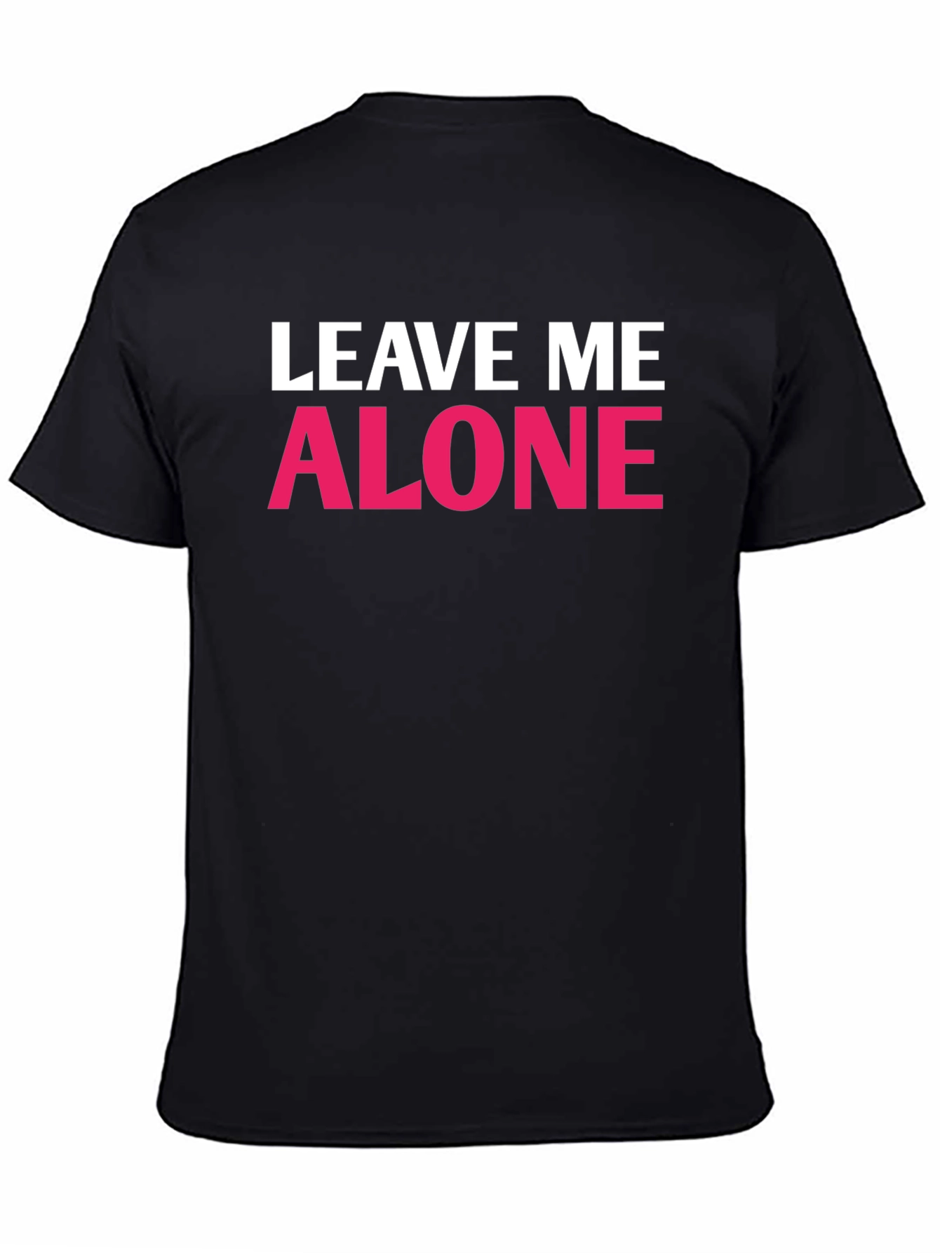 Leave Me Alone Graphic T-Shirt - Funny Slogan Tee