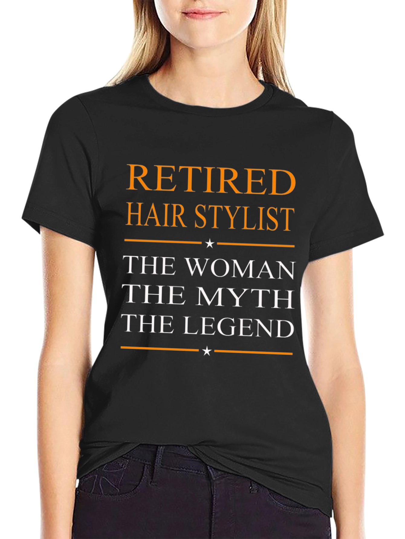 Retired Hair Stylist T-Shirt: Woman Myth Legend