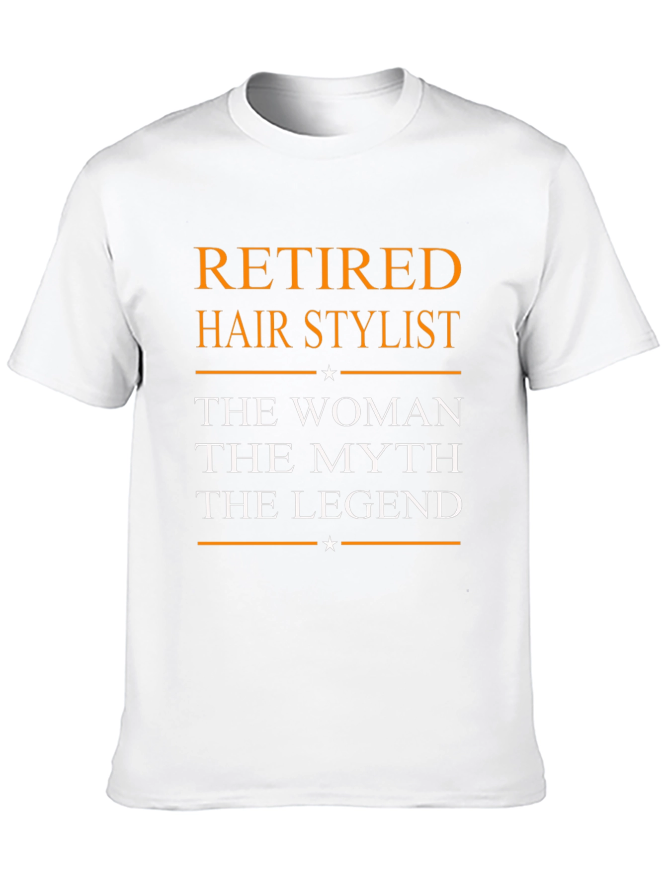 Retired Hair Stylist T-Shirt: Woman Myth Legend