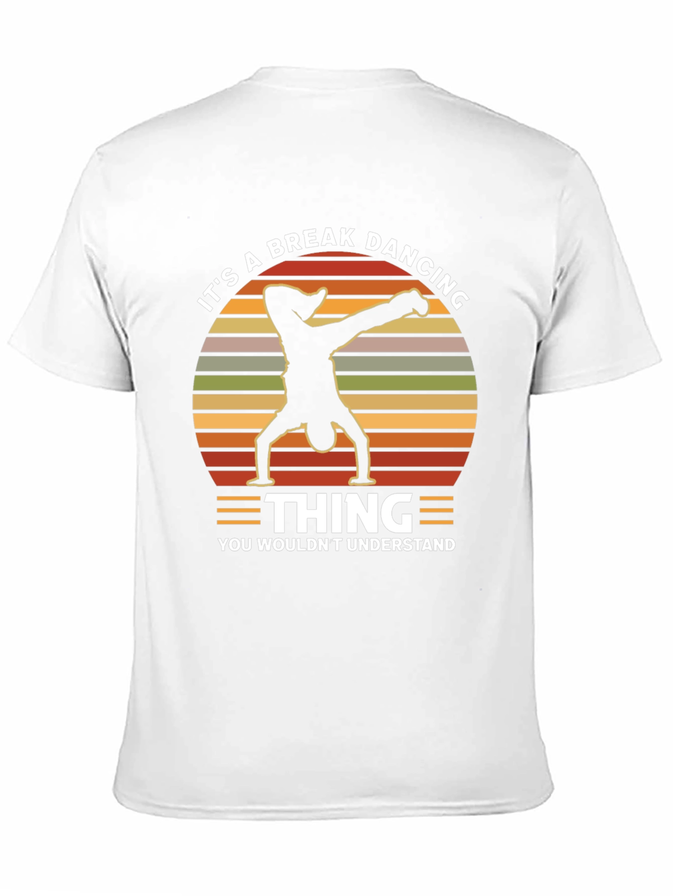Breakdancing Thing T-Shirt - You Wouldnt Understand