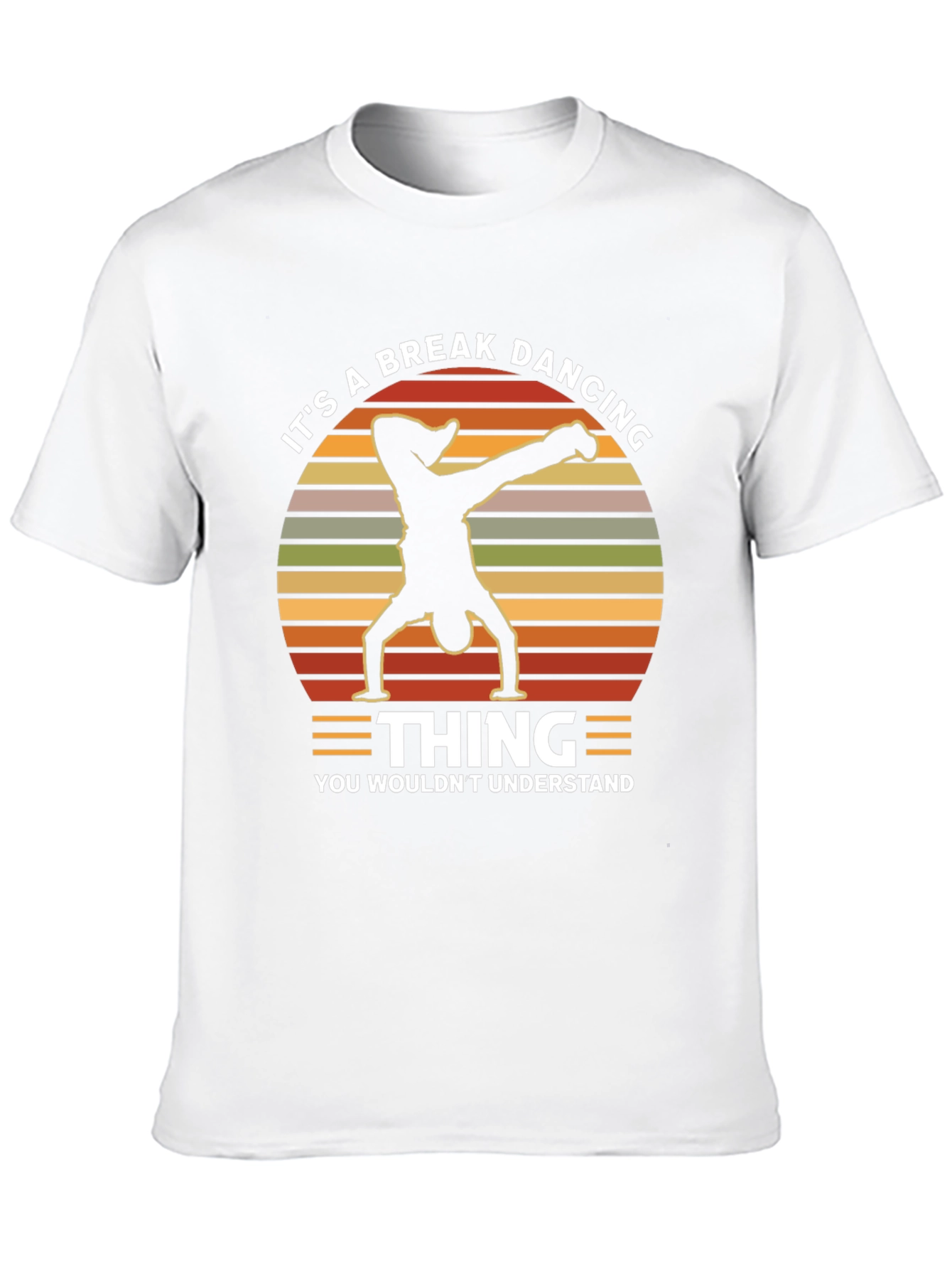 Breakdancing Thing T-Shirt - You Wouldnt Understand