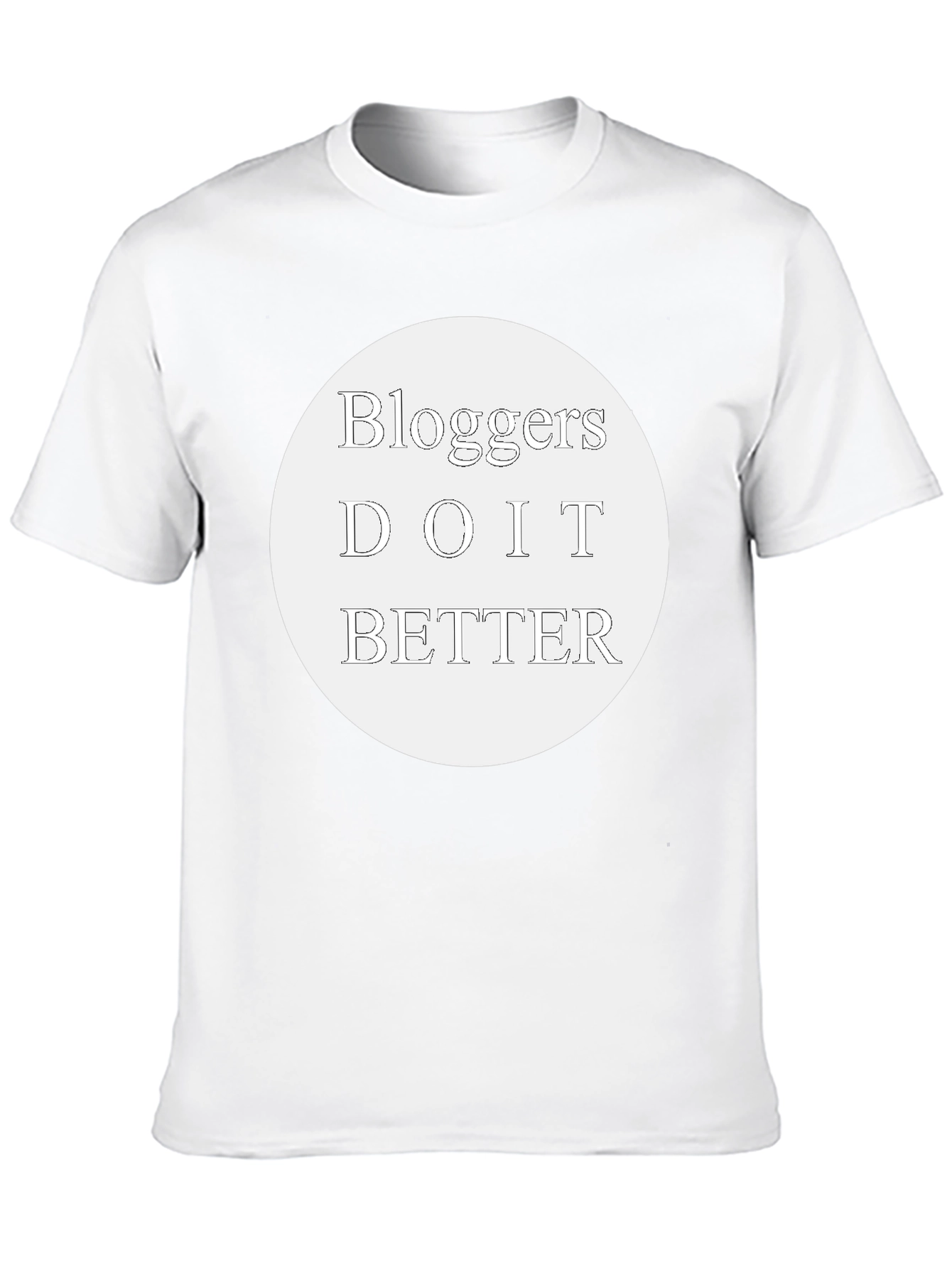Bloggers Do It Better T-Shirt