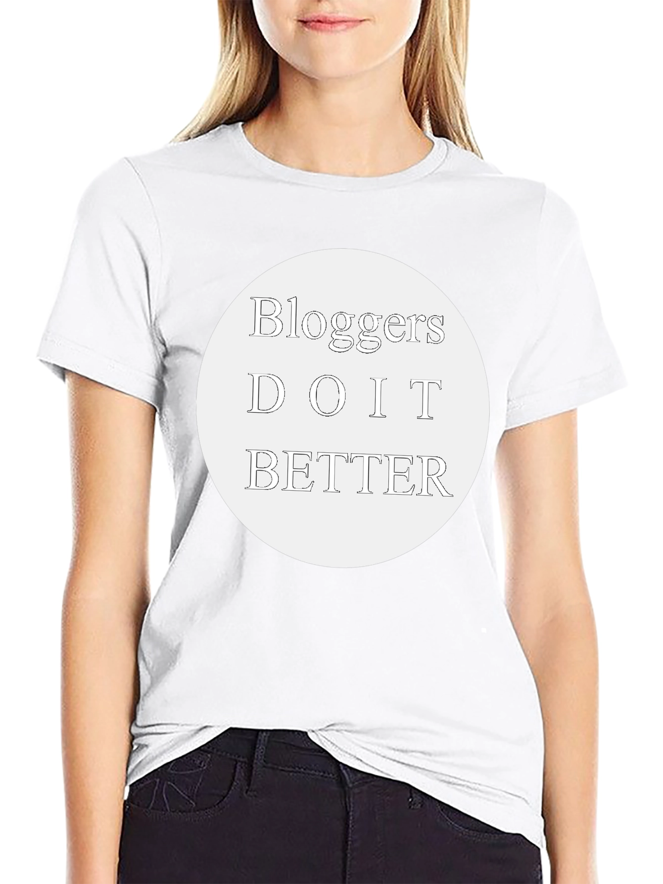 Bloggers Do It Better T-Shirt