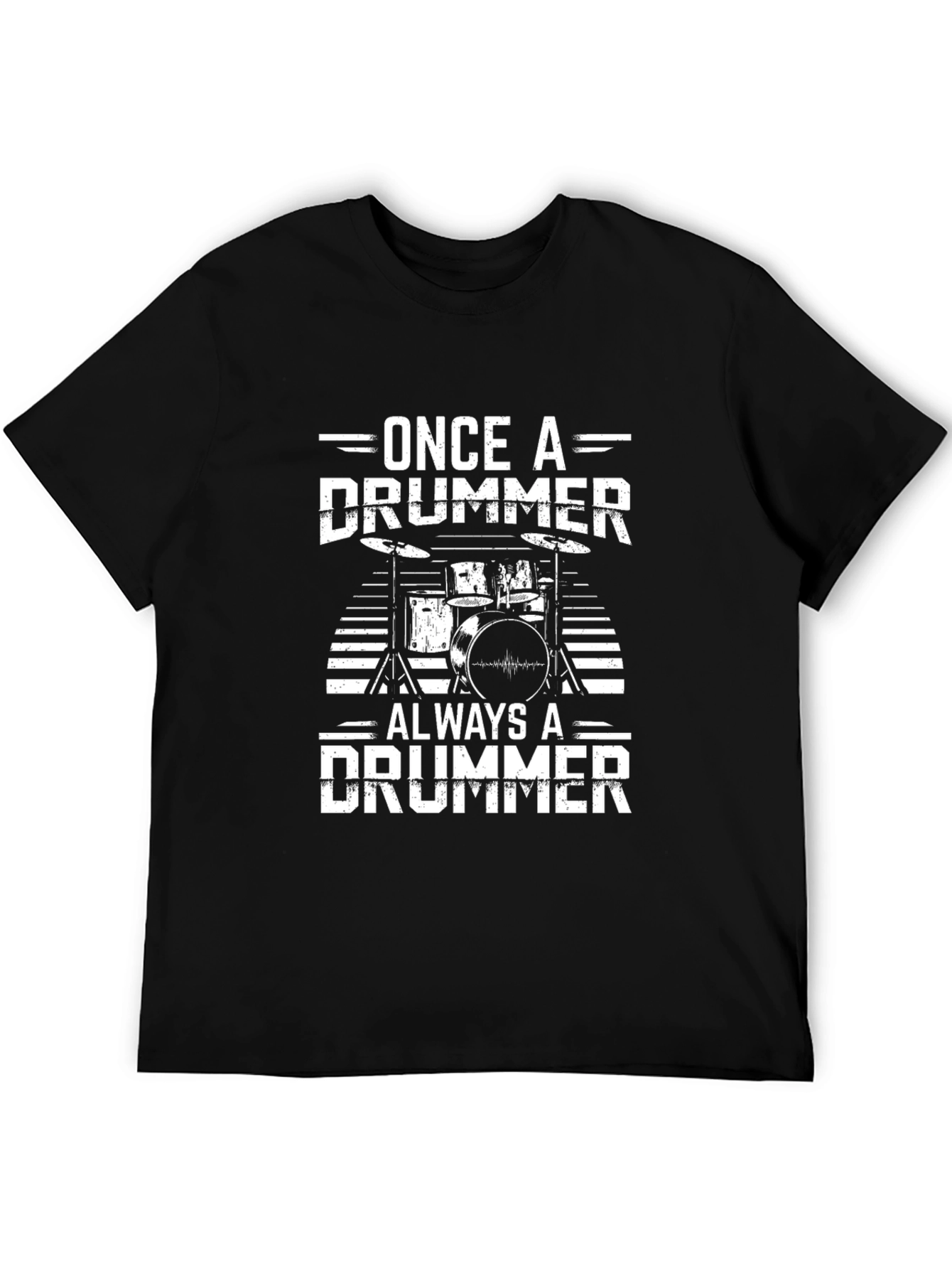 Once a Drummer Always a Drummer Graphic T-Shirt