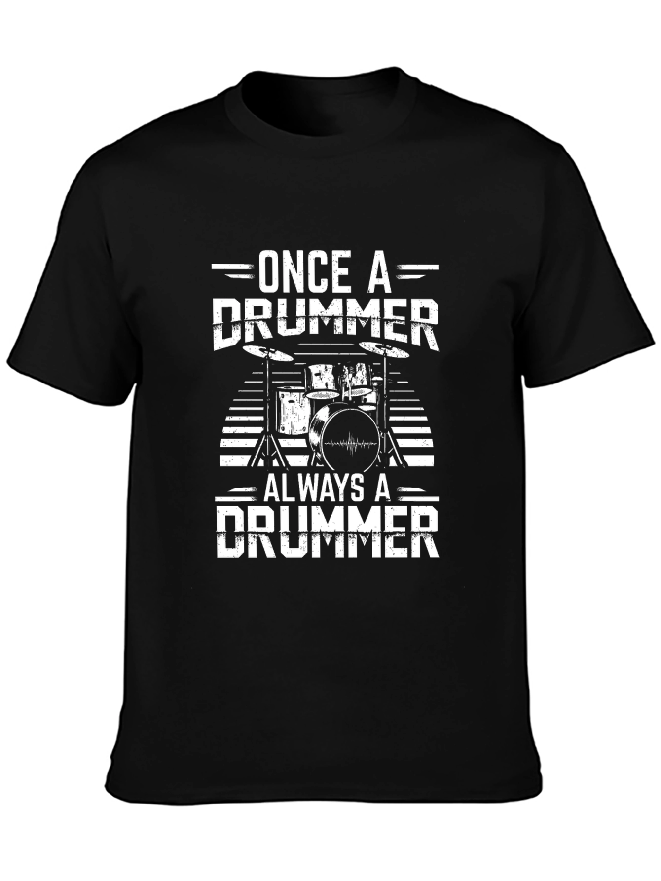 Once a Drummer Always a Drummer Graphic T-Shirt