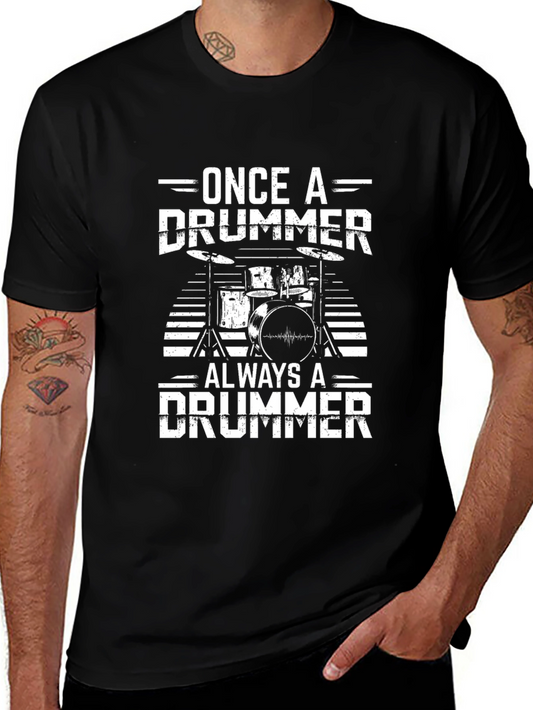 Once a Drummer Always a Drummer Graphic T-Shirt
