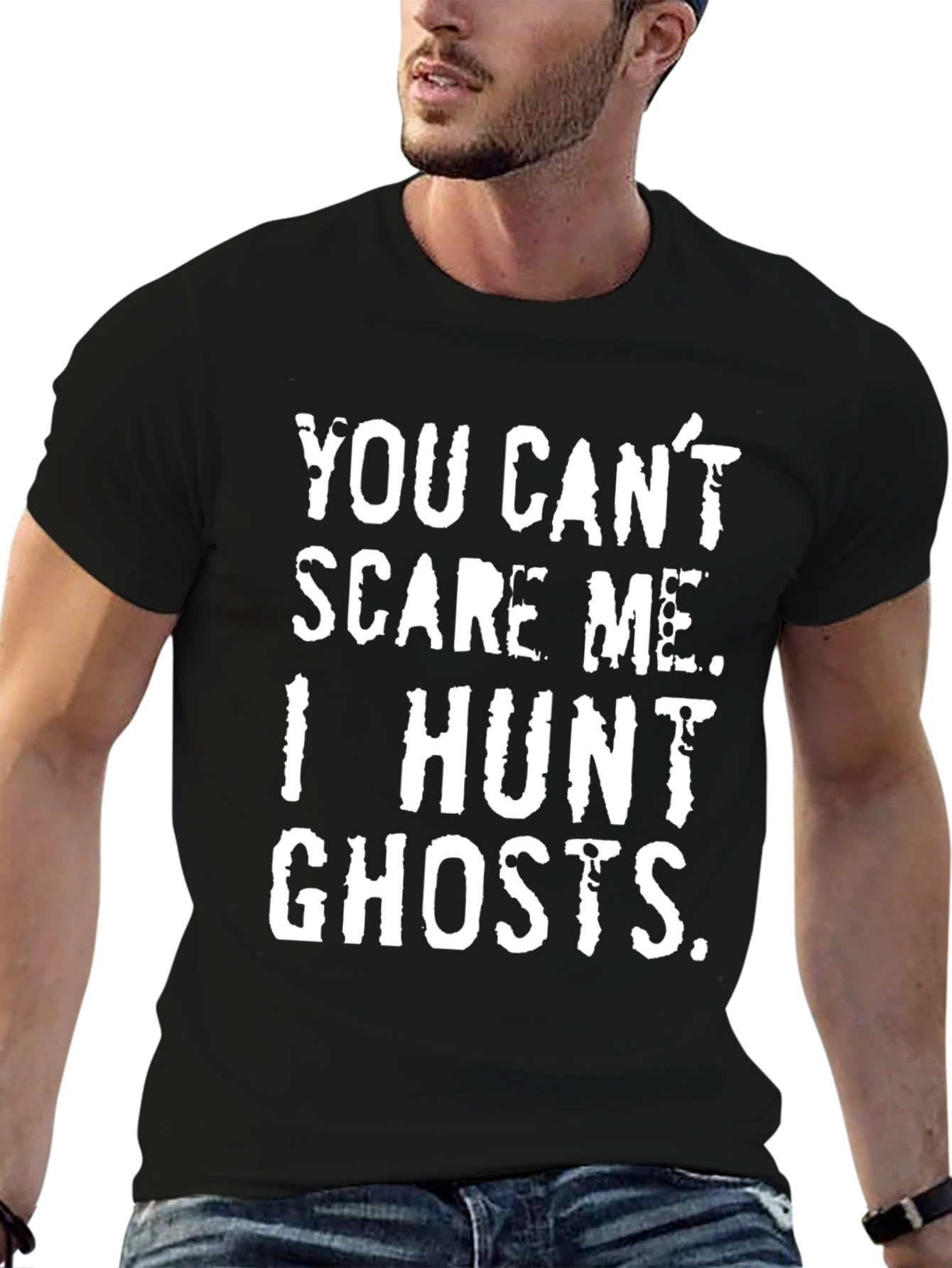 You Cant Scare Me I Hunt Ghosts T-Shirt
