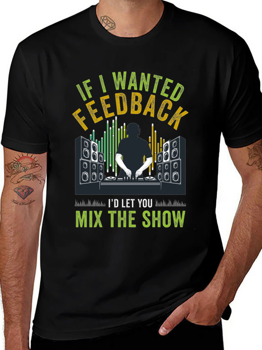 DJ Feedback T-Shirt - Mix the Show