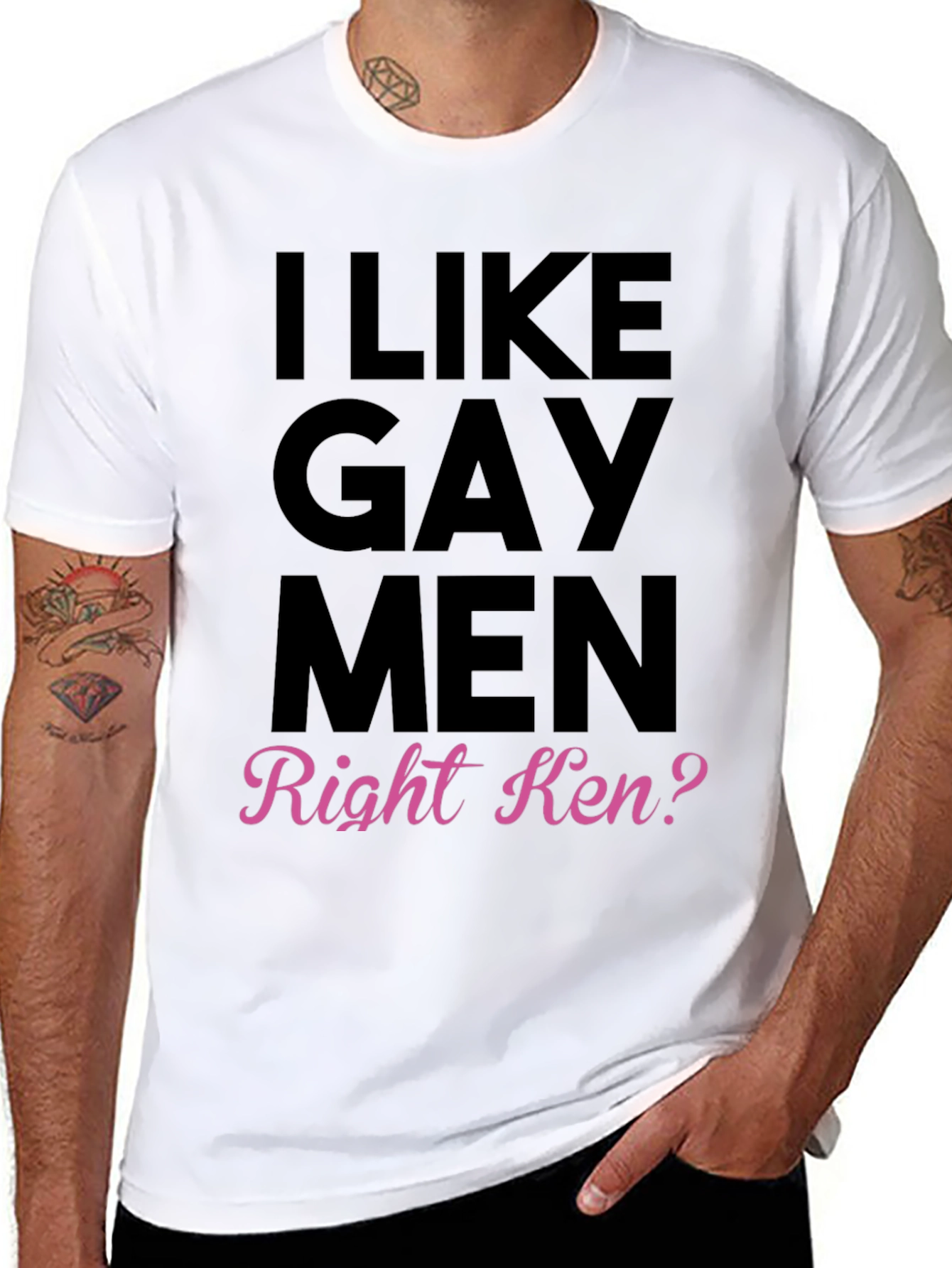 I Like Gay Men Right Ken? T-Shirt