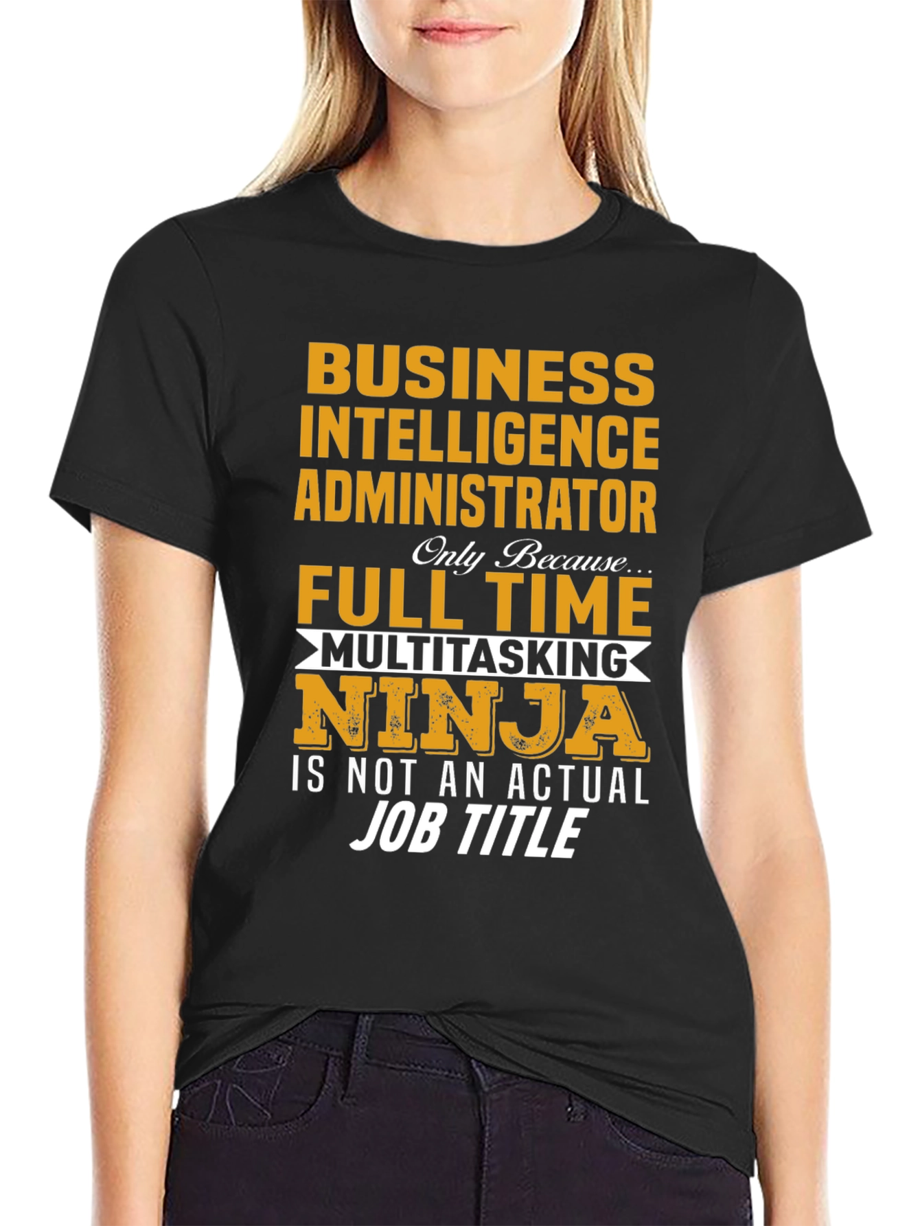 Business Intelligence Administrator T-Shirt