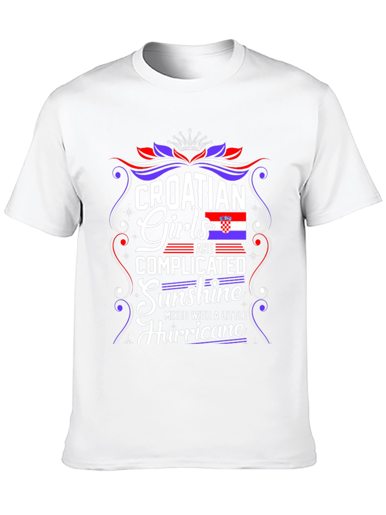 Croatian Girls T-Shirt - Complicated Sunshine Hurricane