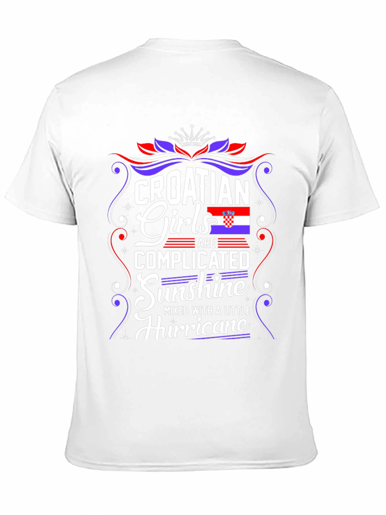 Croatian Girls T-Shirt - Complicated Sunshine Hurricane