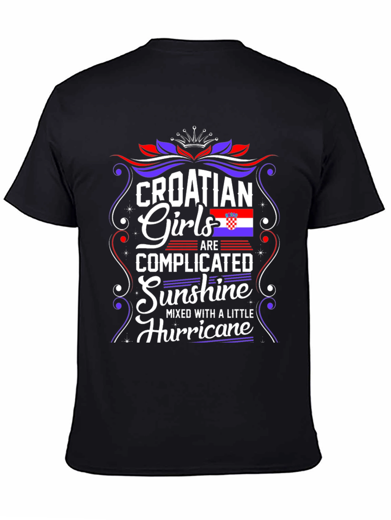 Croatian Girls T-Shirt - Complicated Sunshine Hurricane