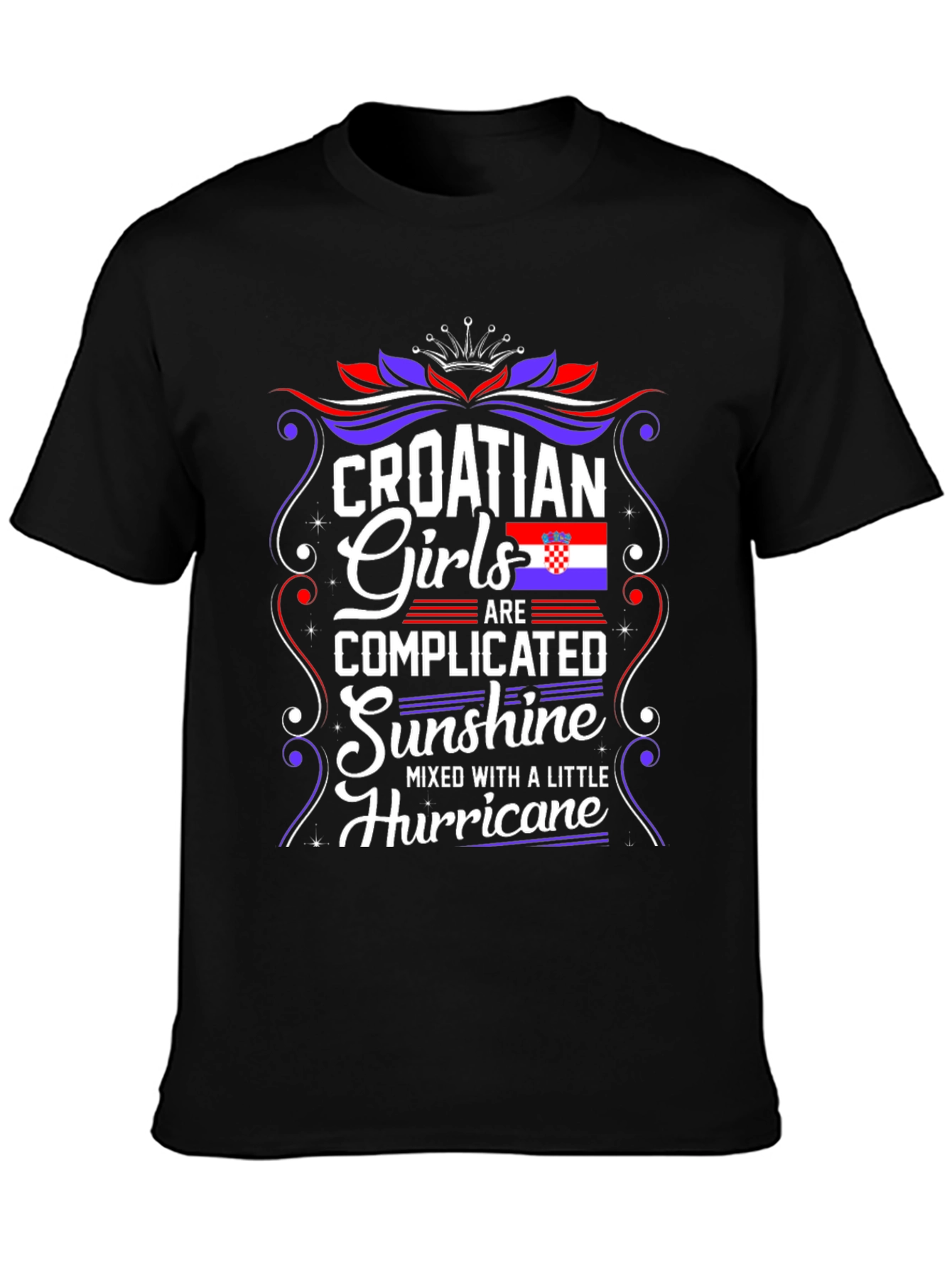 Croatian Girls T-Shirt - Complicated Sunshine Hurricane