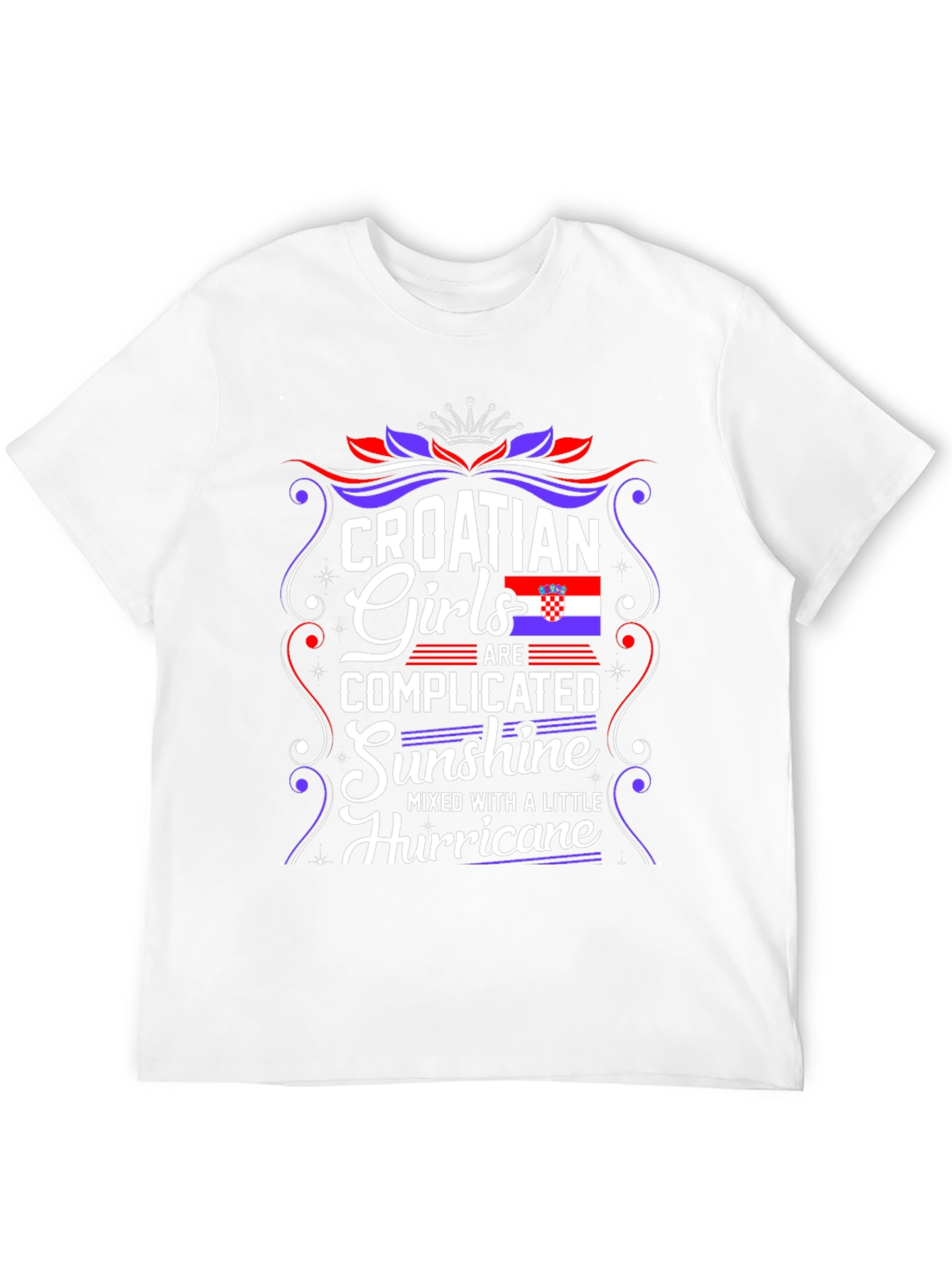 Croatian Girls T-Shirt - Complicated Sunshine Hurricane