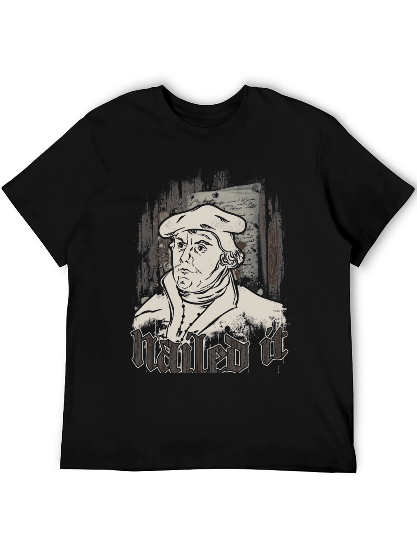 Nailed It T-Shirt - Martin Luther Graphic Tee