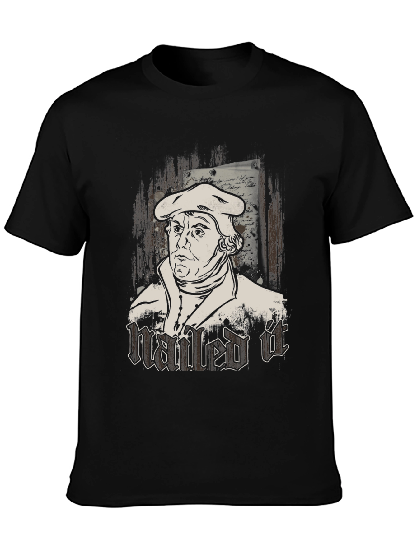 Nailed It T-Shirt - Martin Luther Graphic Tee