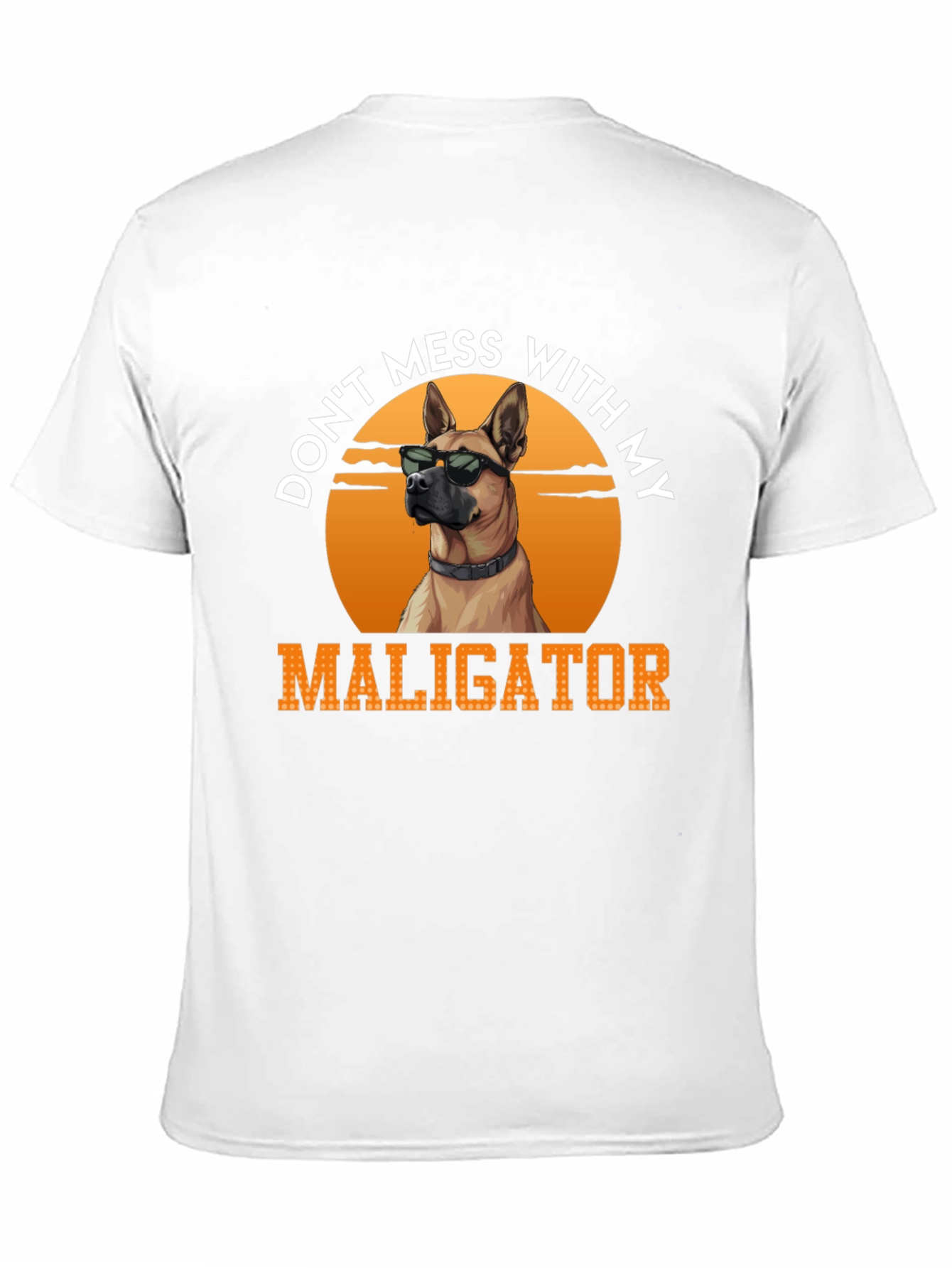 Dont Mess With My Maligator T-Shirt
