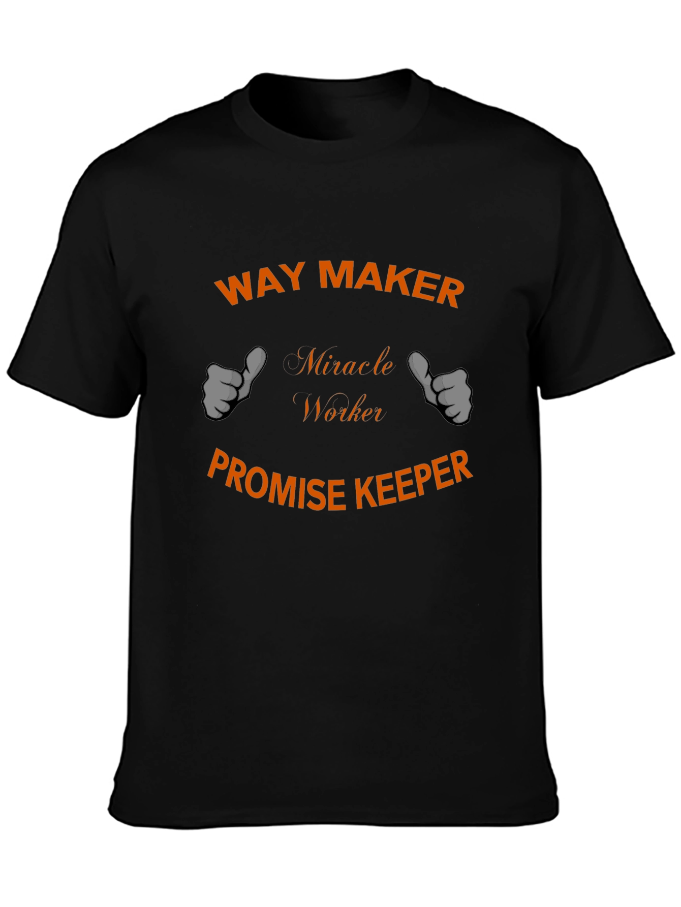 Way Maker T-Shirt - Miracle Worker Promise Keeper