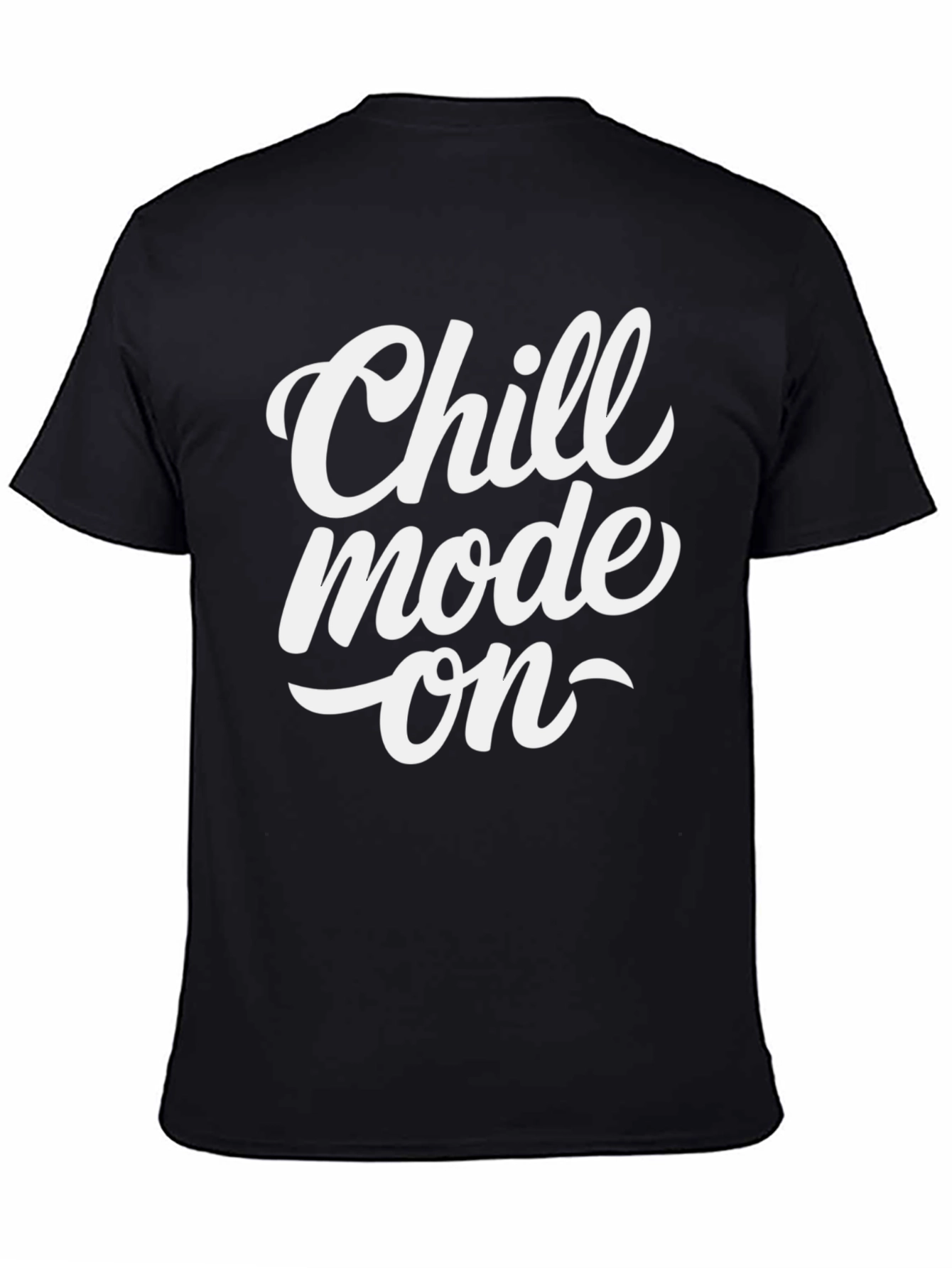 Chill Mode On T-Shirt - Casual Comfort