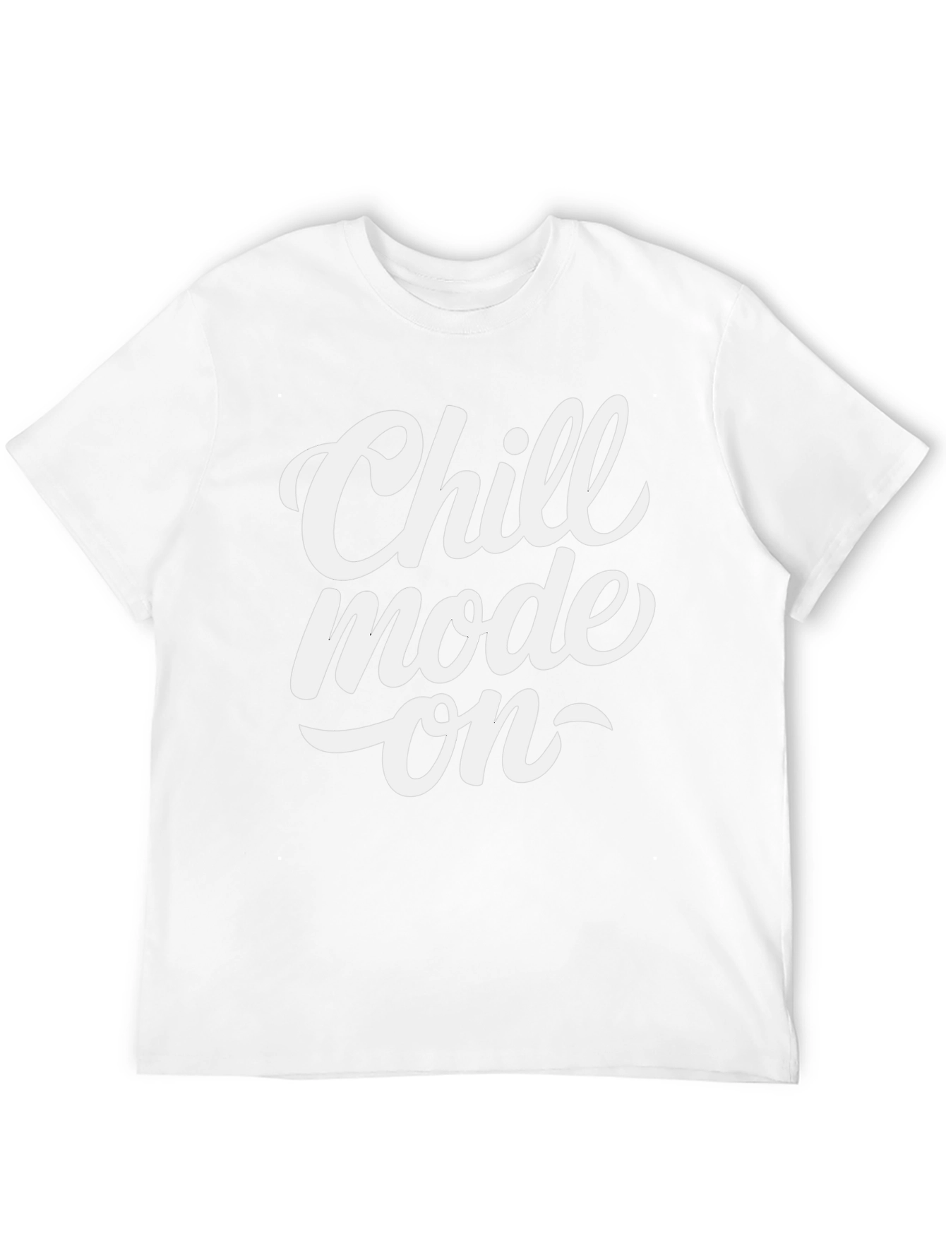 Chill Mode On T-Shirt - Casual Comfort