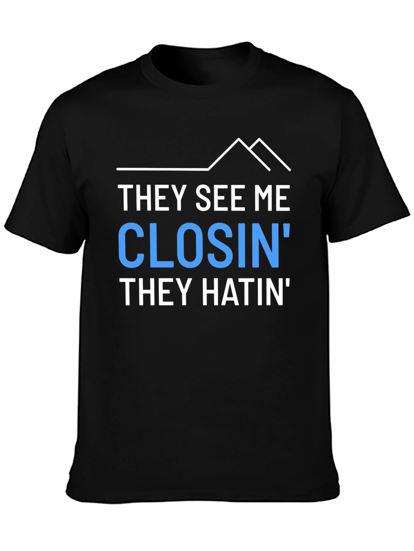 They See Me Closin Graphic Tee