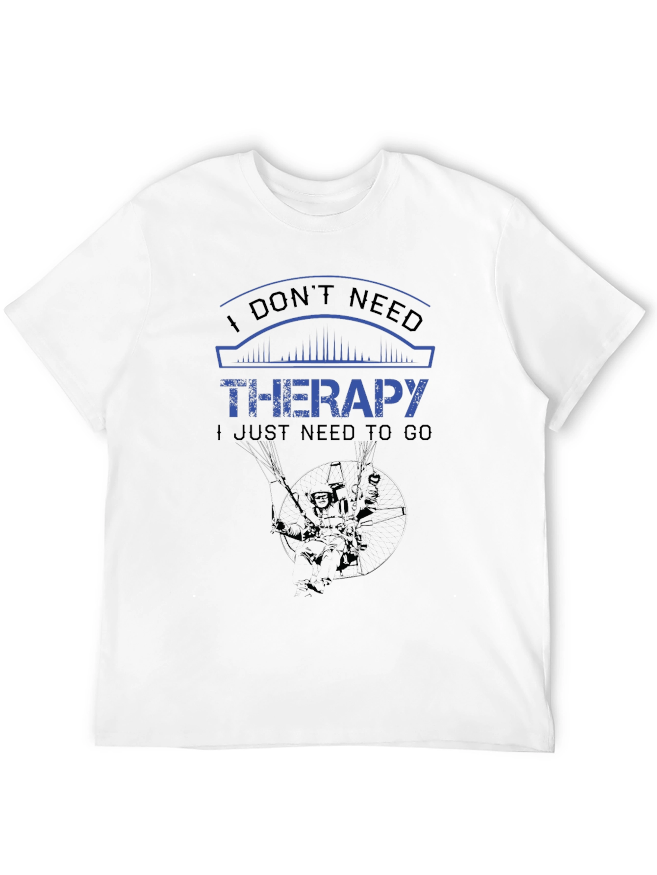 I Dont Need Therapy T-Shirt - Black