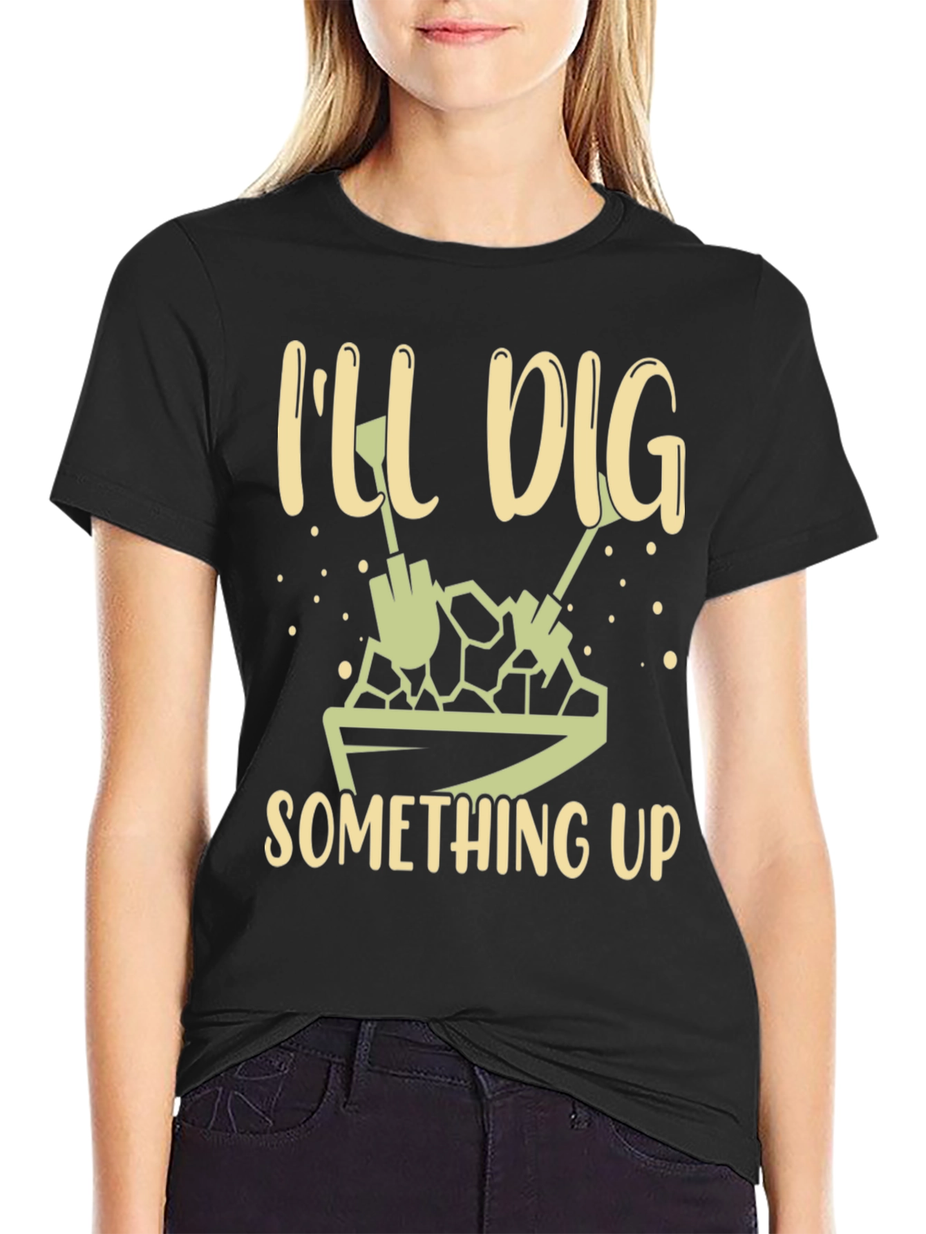 Ill Dig Something Up T-Shirt - Gardening Humor