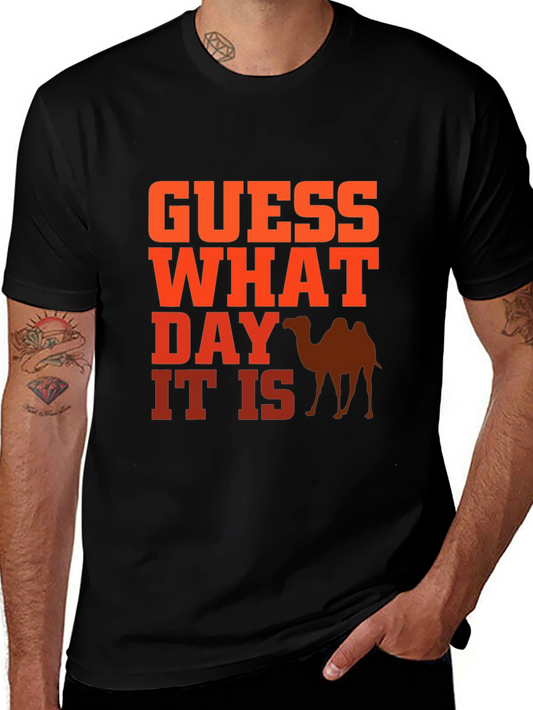 Guess What Day It Is? Hump Day T-Shirt