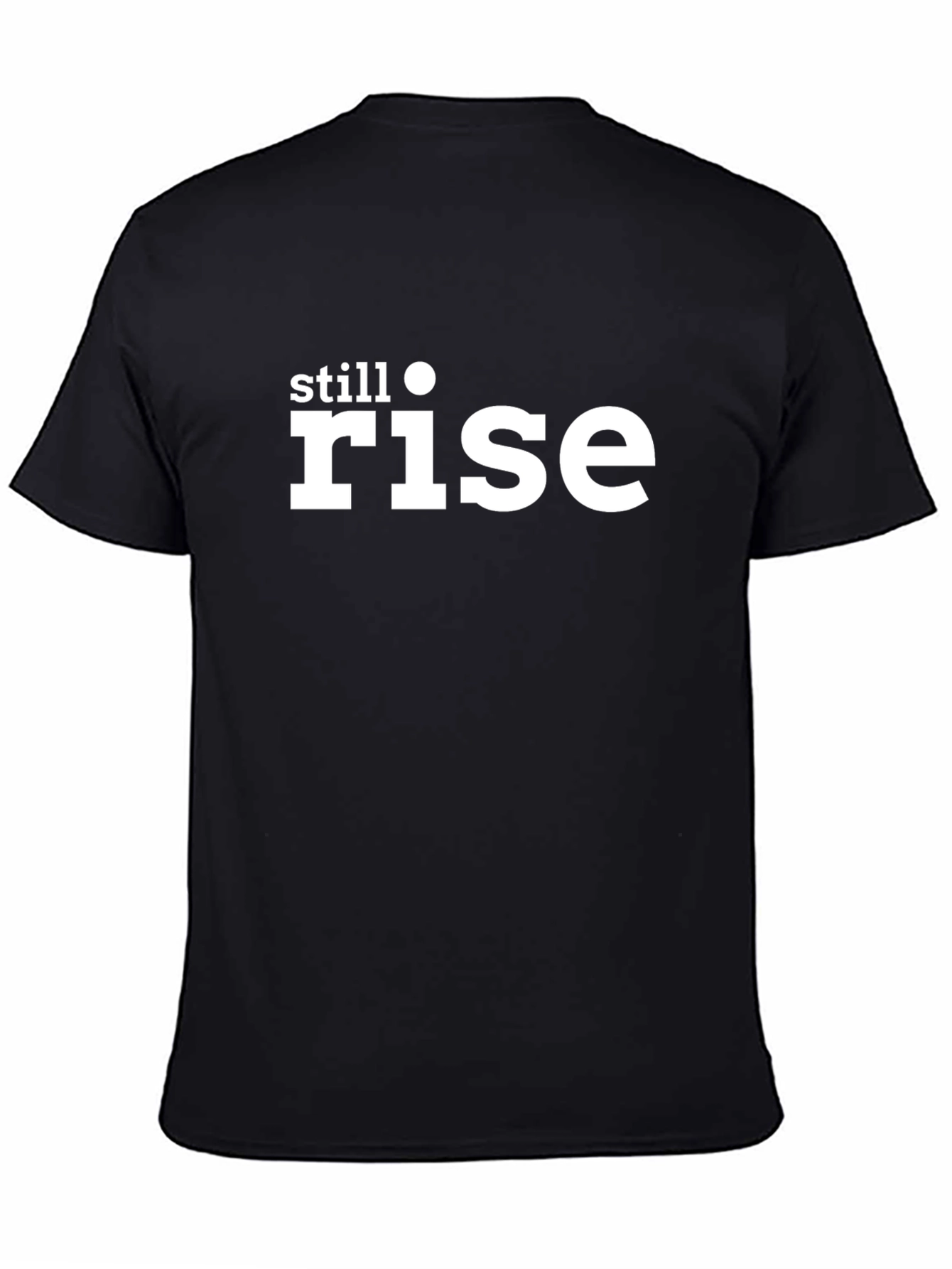 Still Rise Graphic Tee - Inspiring Unisex T-Shirt