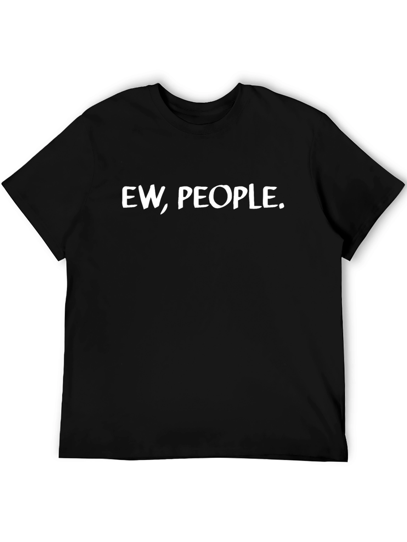 Ew People. Funny Sarcastic Graphic T-Shirt