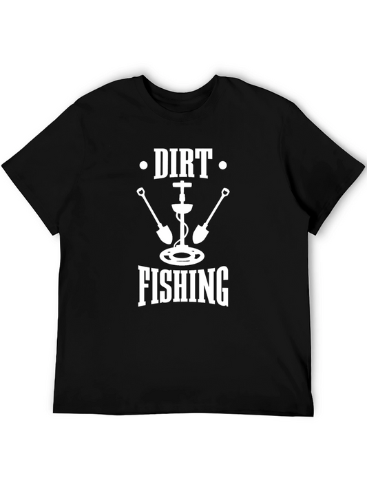 Dirt Fishing T-Shirt - Metal Detecting Hobby Tee