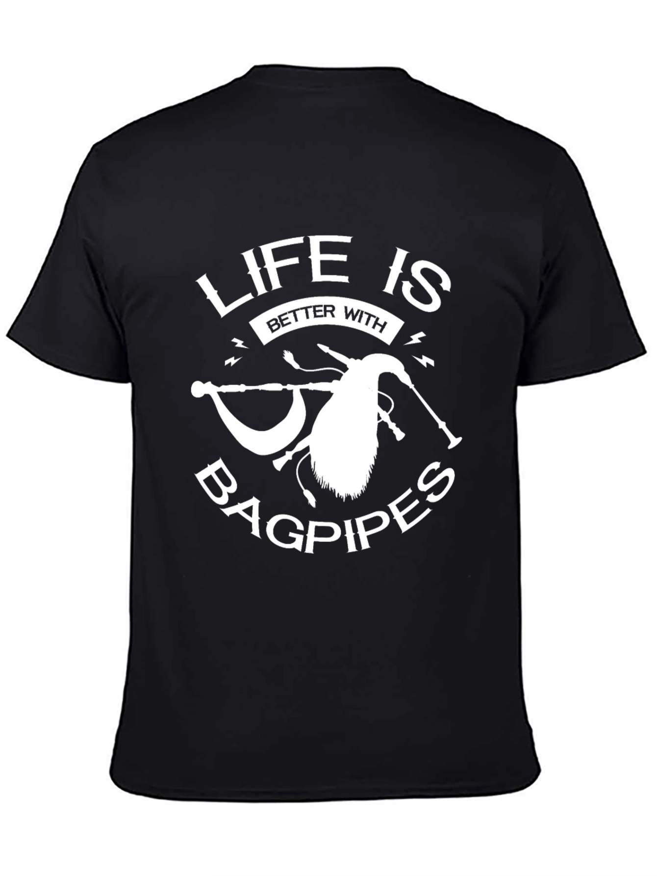 Life is Better with Bagpipes Black T-Shirt