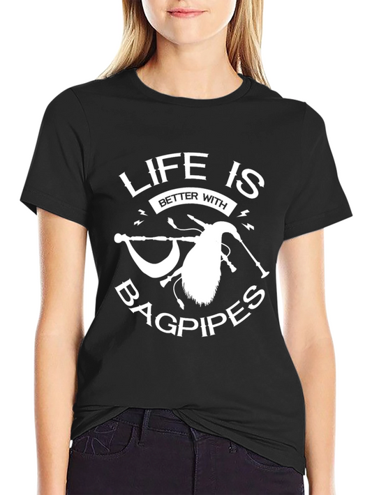 Life is Better with Bagpipes Black T-Shirt
