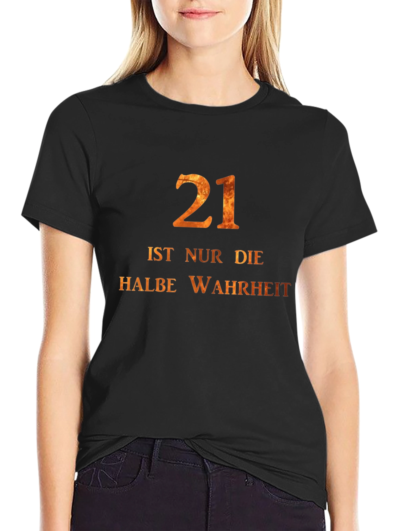 21st Birthday Tee -  Halbe Wahrheit German Text