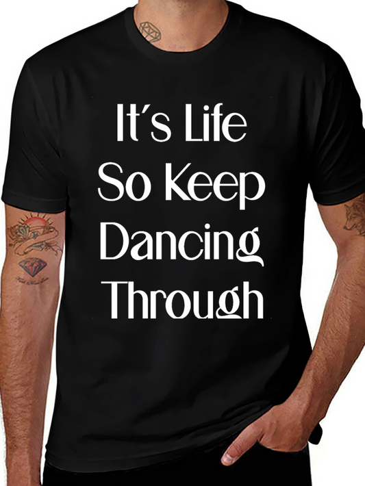 Inspirational Dance T-Shirt - Its Life