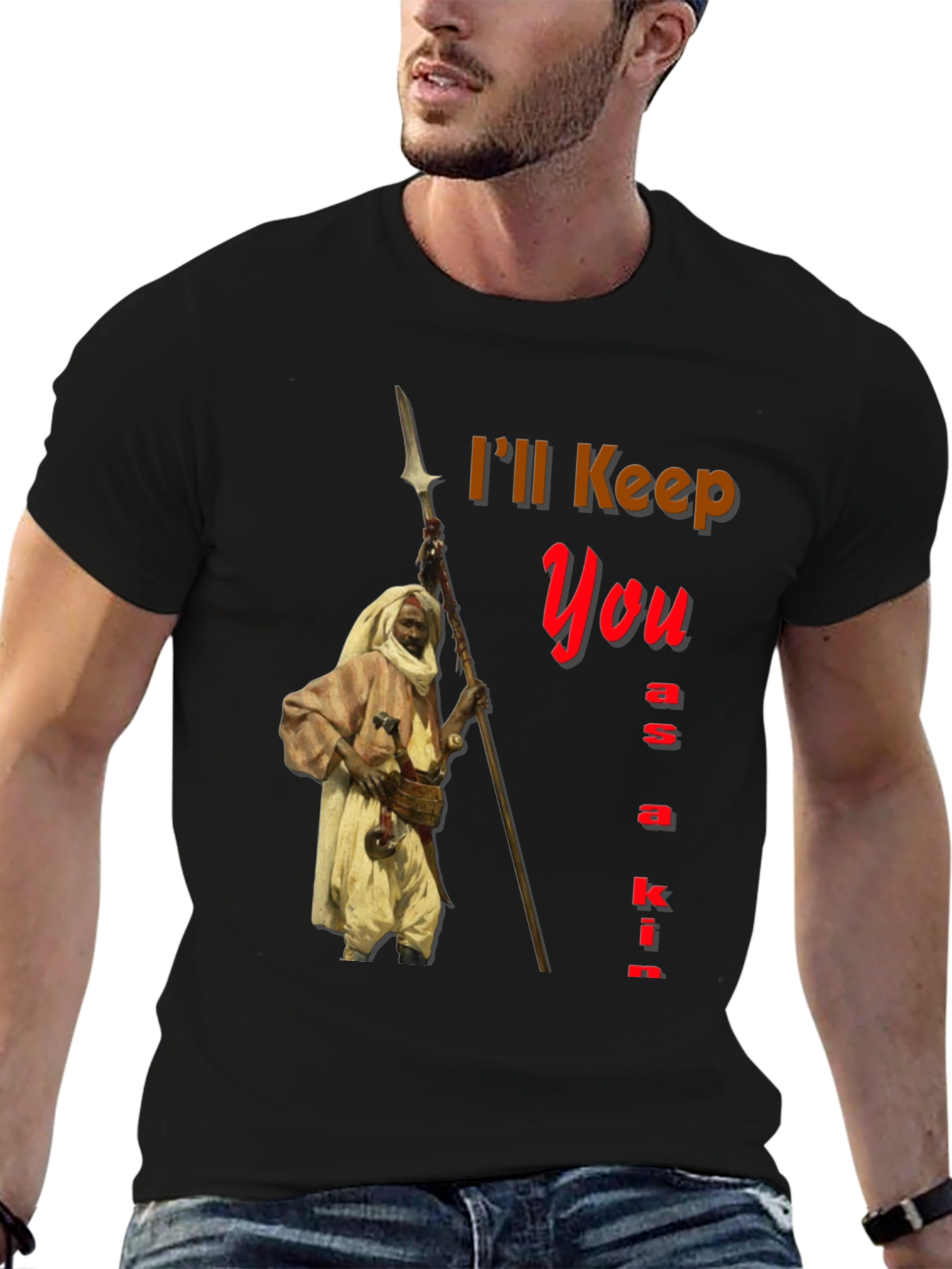 Ill Keep You as a Kin Graphic Tee
