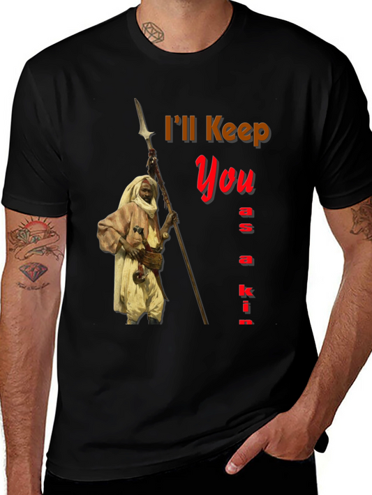 Ill Keep You as a Kin Graphic Tee
