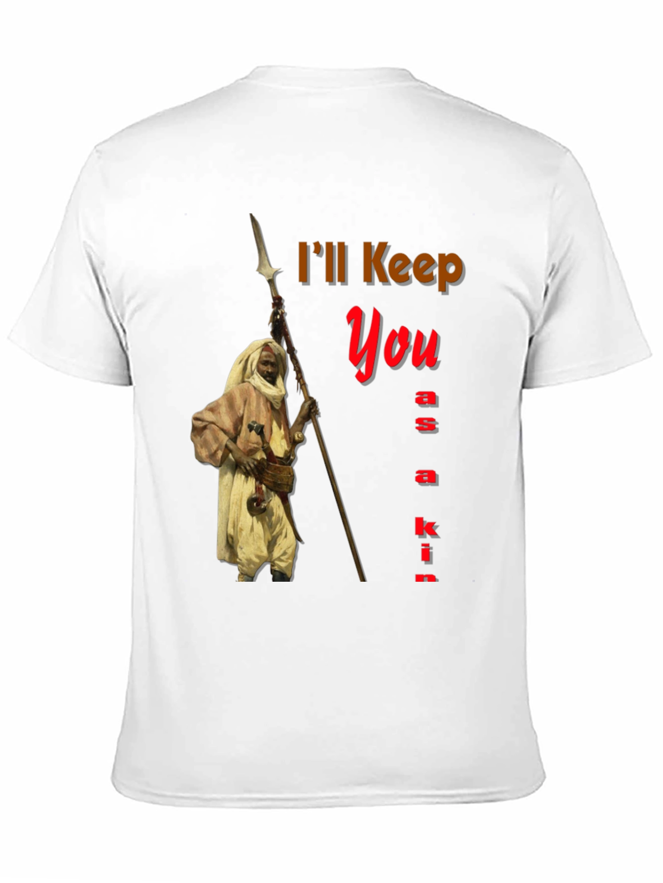 Ill Keep You as a Kin Graphic Tee