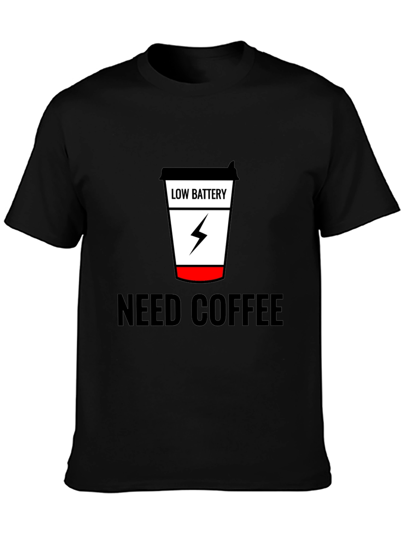 Need Coffee Black Tee Low Battery Design