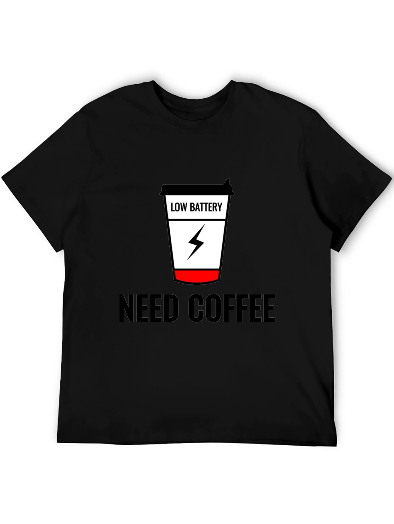 Need Coffee Black Tee Low Battery Design