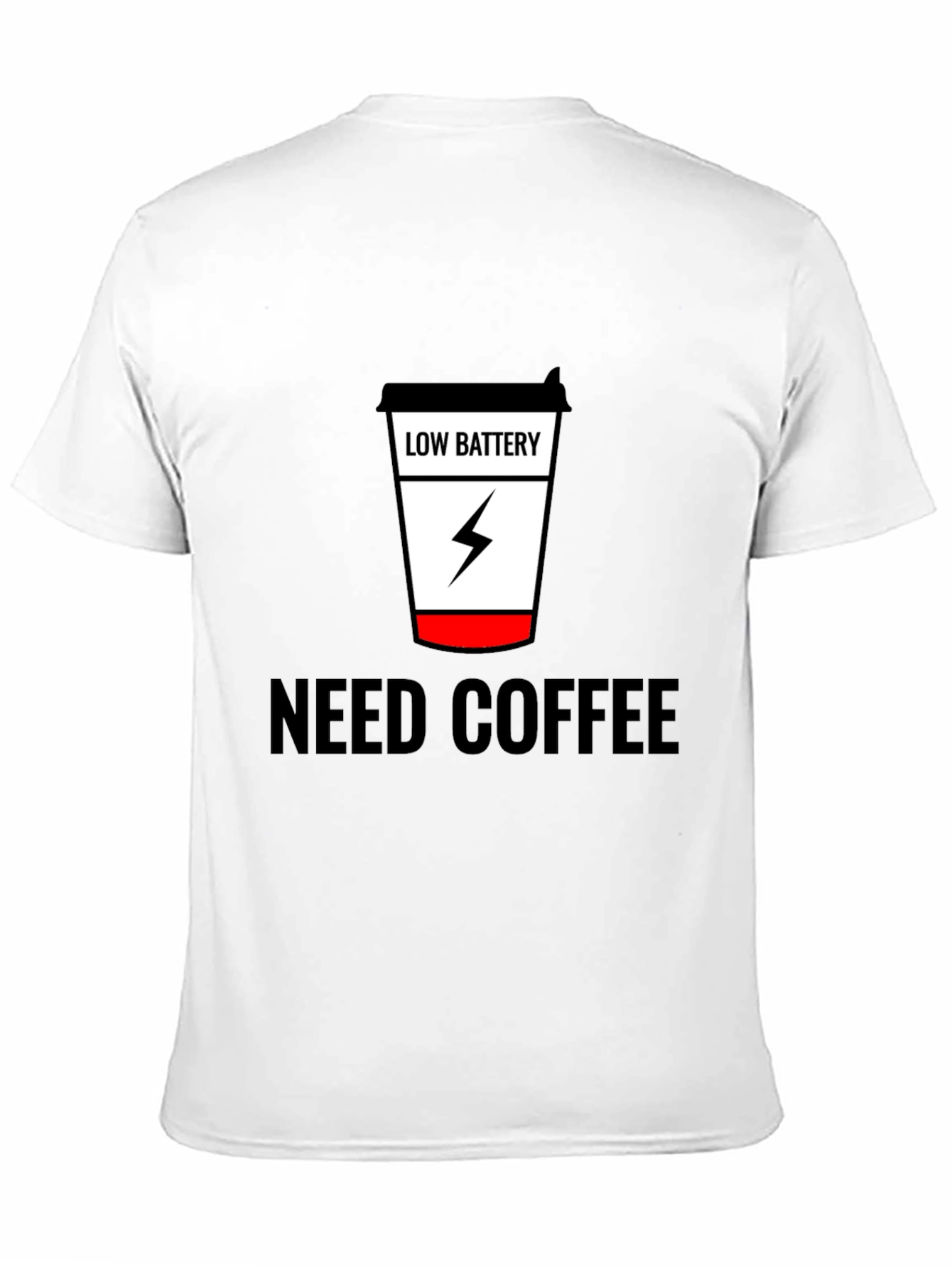 Need Coffee Black Tee Low Battery Design