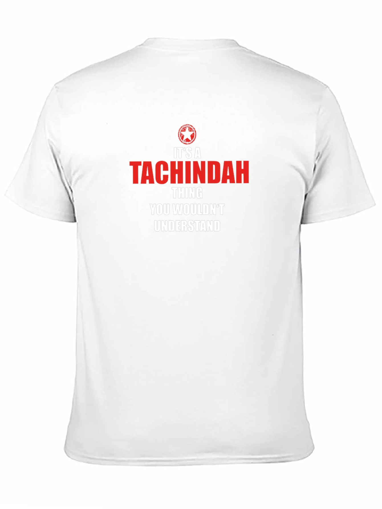Its A Tachindah Thing T-Shirt
