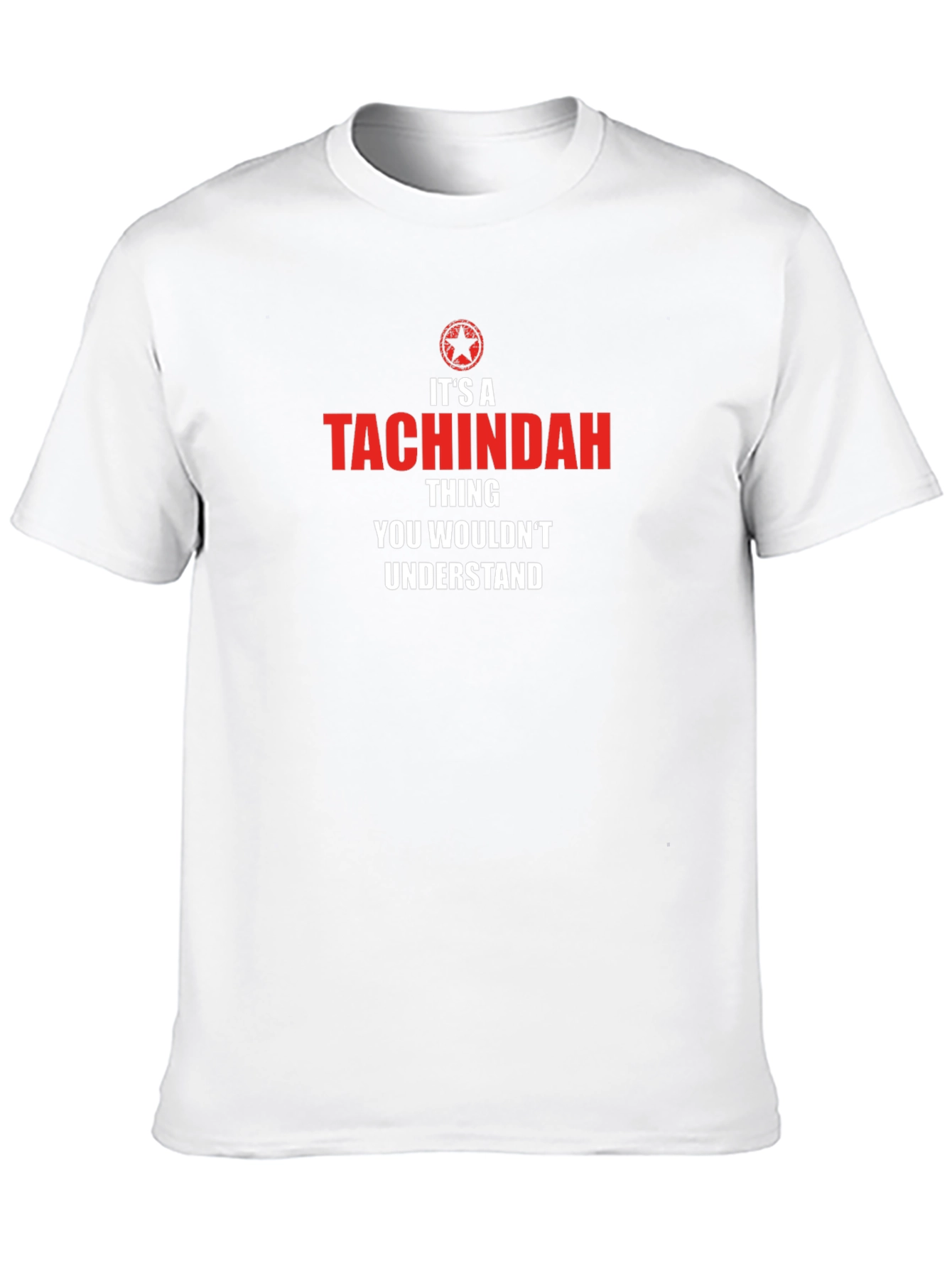 Its A Tachindah Thing T-Shirt